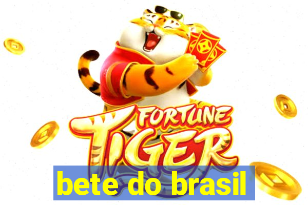 bete do brasil